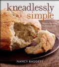 Kneadlessly Simple: Fabulous, Fuss-Free, No-Knead Breads (Paperback)