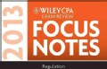 Wiley CPA Exam Review Focus Notes, 2013: Regulation (Spiral bound)