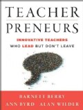 Teacherpreneurs: Innovative Teachers Who Lead but Don't Leave (Paperback)