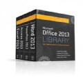 Office 2013 Library: Excel 2013 Bible, Access 2013 Bible, PowerPoint 2013 Bible, Word 2013 Bible