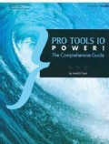 Pro Tools 10 Power!: The Comprehensive Guide (Paperback)