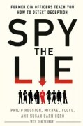 Spy the Lie: Former CIA Officers Teach You How to Detect Deception (Hardcover)