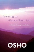 Learning to Silence the Mind: Wellness Through Meditation (Paperback)