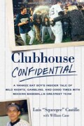Clubhouse Confidential: A Yankee Bat Boy's Insider Tale of Wild Nights, Gambling, and Good Times With Modern Base... (Paperback)