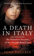 A Death in Italy: The Definitive Account of the Amanda Knox Case (Paperback)