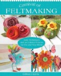 Carnival of Feltmaking: Beautiful Accessories for You and Your Home (Paperback)