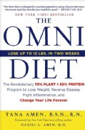 The Omni Diet: The Revolutionary 70% Plant + 30% Protein Program to Lose Weight, Reverse Disease, Fight Inflammat... (Hardcover)