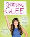 Choosing Glee: 10 Rules to Finding Inspiration, Happiness, and the Real You (Paperback)