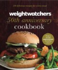 Weight Watchers 50th Anniversary Cookbook: 280 Delicious Recipes for Every Meal (Hardcover)