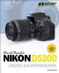David Busch's Nikon D5200 Guide to Digital SLR Photography (Paperback)