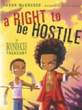 A Right to Be Hostile: The Boondocks Treasury (Paperback)