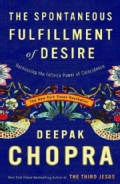The Spontaneous Fulfillment of Desire: Harnessing the Infinite Power of Coincidence (Paperback)