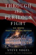 Through the Perilous Fight: Six Weeks That Saved the Nation (Hardcover)