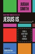 Jesus Is: Find a New Way to Be Human (Paperback)