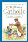 My Big Book of Catholic Bible Stories (Hardcover)