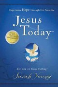 Jesus Today: Experiencing Hope Through His Presence (Hardcover)