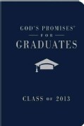God's Promises for Graduates: Class of 2013 (Hardcover)