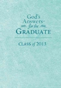 God's Answers for the Graduate, Teal: Class of 2013 (Paperback)