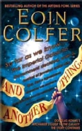 And Another Thing...: Douglas Adams' Hitchhiker's Guide to the Galaxy: Part Six of Three (Paperback)