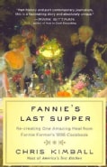 Fannie's Last Supper: Re-Creating One Amazing Meal from Fannie Farmer's 1896 Cookbook (Hardcover)