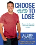 Choose to Lose: The 7-Day Carb Cycle Solution (Hardcover)