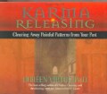 Karma Releasing: Clearing Away Painful Patterns from Your Past (CD-Audio)
