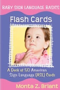 Baby Sign Language Flash Cards: A Deck of 50 American Sign Lanuage (ASL) Cards (Cards)