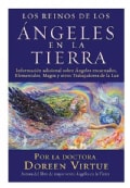 Los Reinos de los Angeles en la Tierra: Mas Informacion Acerca De Angeles Encarnados, Elementales, Magos Y Otros ... (Paperback)