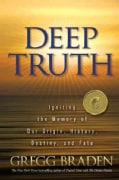 Deep Truth: Igniting the Memory of Our Origin, History, Destiny, and Fate (Paperback)
