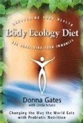 The Body Ecology Diet: Recovering Your Health and Rebuilding Your Immunity (Paperback)