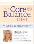 The Core Balance Diet: 28 Days to Boost Your Metabolism and Lose Weight for Good (Paperback)