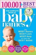 The Complete Book of Baby Names: The Most Names, Most Lists, Most Help to Find the Best Name (Paperback)