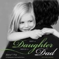 Why a Daughter Needs a Dad: 100 Reasons (Hardcover)