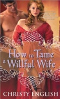 How to Tame a Willful Wife (Paperback)
