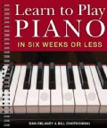 Learn to Play Piano in Six Weeks or Less (Spiral bound)