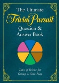 The Ultimate Trivial Pursuit Question & Answer Book (Paperback)