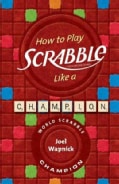How to Play Scrabble Like a Champion (Paperback)