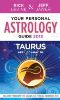 Your Personal Astrology Guide Taurus 2013 (Paperback)