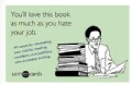You'll Love This Book as Much as You Hate Your Job: 45 Cards for Decorating Your Cubicle, Insulting Coworkers, an... (Paperback)