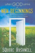 When God Winks on New Beginnings: Signposts of Encouragement for Fresh Starts and Second Chances (Hardcover)