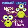 Monster Knows More Than, Less Than (Hardcover)