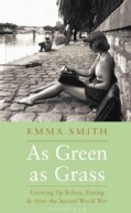 As Green As Grass: Growing Up Before, During and After the Second World War (Hardcover)