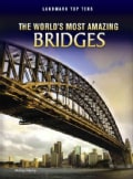 The World's Most Amazing Bridges (Paperback)