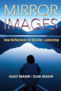 Mirror Images: New Reflections on Teacher Leadership (Paperback)