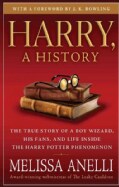 Harry, A History: The True Story of a Boy Wizard, His Fans, and Life Inside the Harry Potter Phenomenon (Paperback)