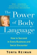 The Power of Body Language: How to Succeed in Every Business and Social Encounter (Paperback)