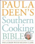 Paula Deen's Southern Cooking Bible: The Classic Guide to Delicious Dishes, with More Than 300 Recipes (Hardcover)