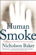 Human Smoke: The Beginnings of World War II, the End of Civilization (Paperback)