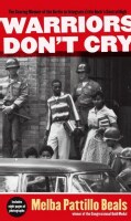 Warriors Don't Cry: The Searing Memoir of the Battle to Integrate Little Rock's Central High (Paperback)