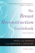 The Breast Reconstruction Guidebook: Issues and Answers from Research to Recovery (Hardcover)